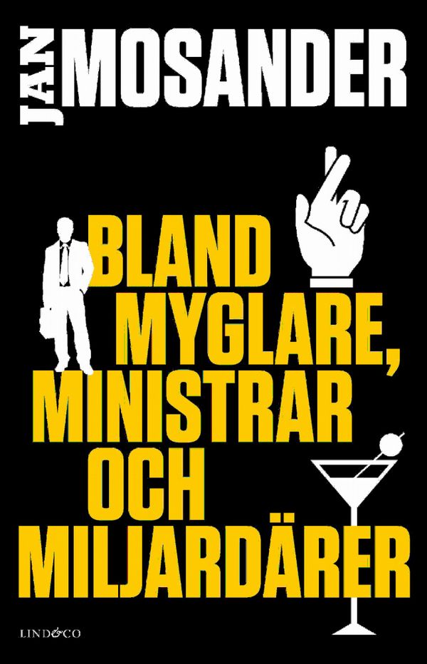 Bland myglare, ministrar och miljardärer | 0:e upplagan