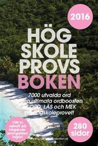 Högskoleprovsboken : 7000 utvalda ord - den ultimata ordboostern till ORD, LÄS och MEK på högskoleprovet! | 0:e upplagan