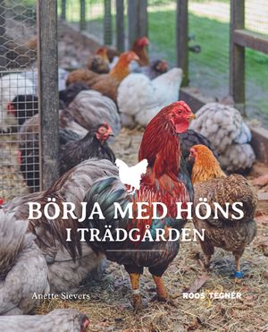 Börja med höns i trädgården | 1:a upplagan