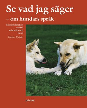 Se vad jag säger : Om hundars språk | 3:e upplagan