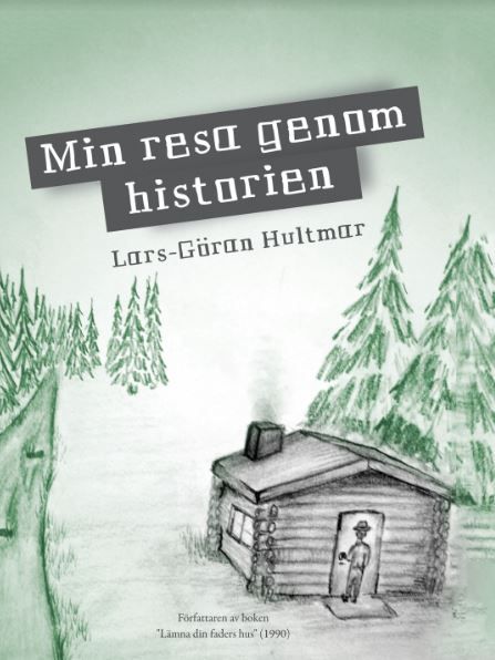 Min resa genom historien av Lars-Göran Hultmar | 0:e upplagan