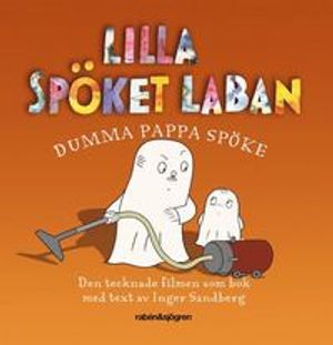 Lilla Spöket Laban. Dumma Pappa Spöke | 1:a upplagan