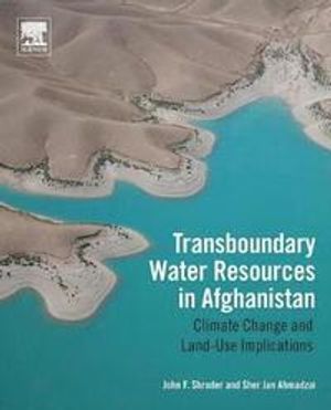 Transboundary water resources in afghanistan - climate change and land-use