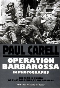 Operation barbarossa - war in russia as photographed by the soldiers