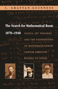 The Search for Mathematical Roots, 1870-1940 | 0:e upplagan