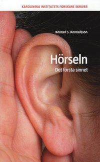 Hörseln : det första sinnet | 1:a upplagan