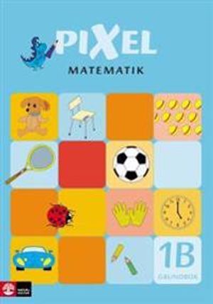 Pixel matematik 1B Grundbok | 1:a upplagan