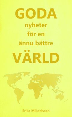 Goda nyheter för en ännu bättre värld | 0:e upplagan