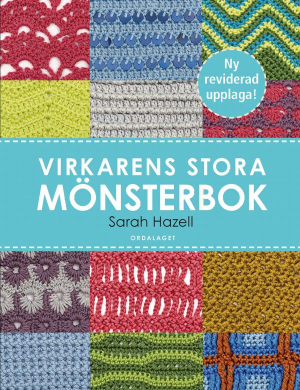 Virkarens stora mönsterbok : 200 användbara mönster med diagram och bilder | 1:a upplagan