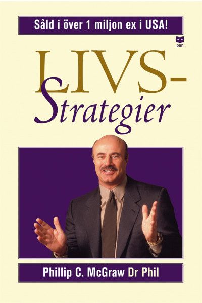 Livsstrategier : Att göra det som fungerar, att göra det viktiga | 0:e upplagan