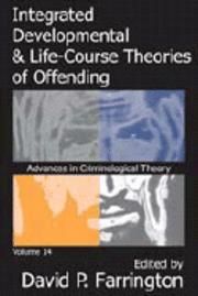 Integrated Developmental and Life-course Theories of Offending
