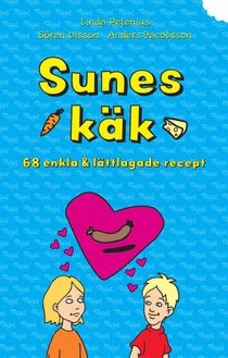 Sunes käk : 68 enkla & lättlagade recept