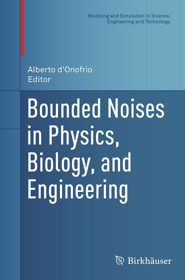 Bounded Noises in Physics, Biology, and Engineering | 1:a upplagan