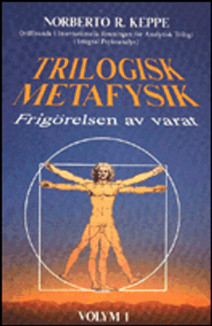 Trilogisk metafysik - frigörelsen av varat | 1:a upplagan