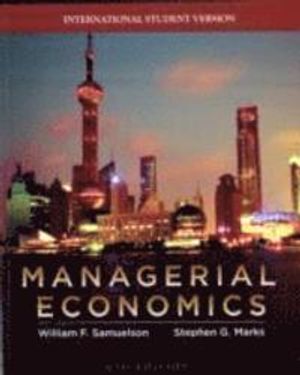 Managerial Economics, International Student Version, 6th Edition | 1:a upplagan