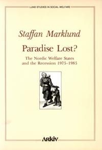 Paradise lost? : the Nordic welfare states and the recession 1975-1985 | 0:e upplagan