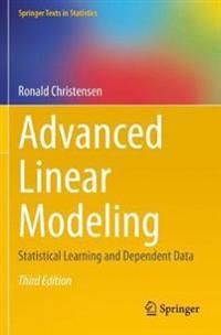Advanced Linear Modeling: Statistical Learning and Dependent Data (Springer Texts in Statistics)