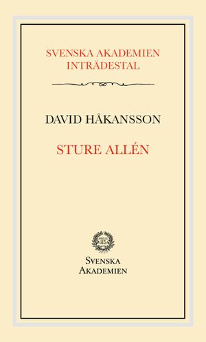 Svenska Akademiens inträdestal: Sture Allén | 1:a upplagan