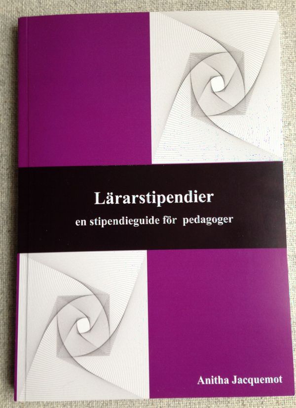 Lärarstipendier - en stipendieguide för pedagoger | 1:a upplagan