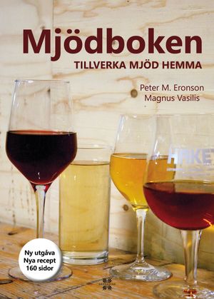 Mjödboken - tillverka mjöd hemma