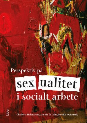 Perspektiv på sexualitet i socialt arbete | 1:a upplagan