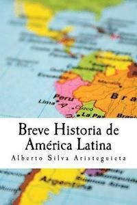 Breve historia de Am�rica Latina/ Brief History of Latin America | 0:e upplagan