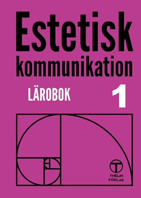 Estetisk kommunikation 1 - Lärobok andra upplagan | 0:e upplagan