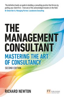 The Management Consultant : Mastering the Art of Consultancy