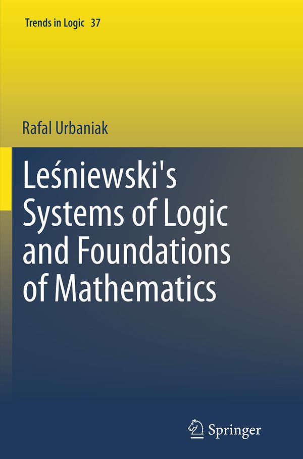 Le?niewski's Systems of Logic and Foundations of Mathematics | 1:a upplagan