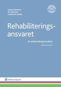 Rehabiliteringsansvaret  : En arbetsrättslig handbok
