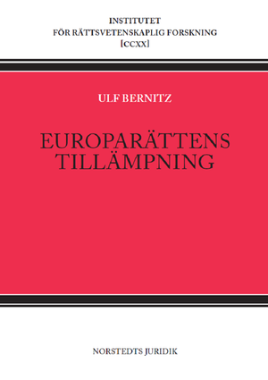 Europarättens tillämpning : hur vissa av regeringsformens bestämmelser och | 1:a upplagan