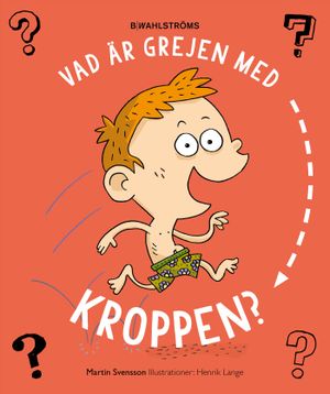 Vad är grejen med kroppen? | 1:a upplagan