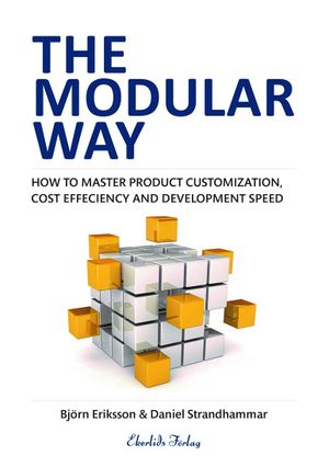 The Modular way - how to master product customization cost effenciency | 1:a upplagan