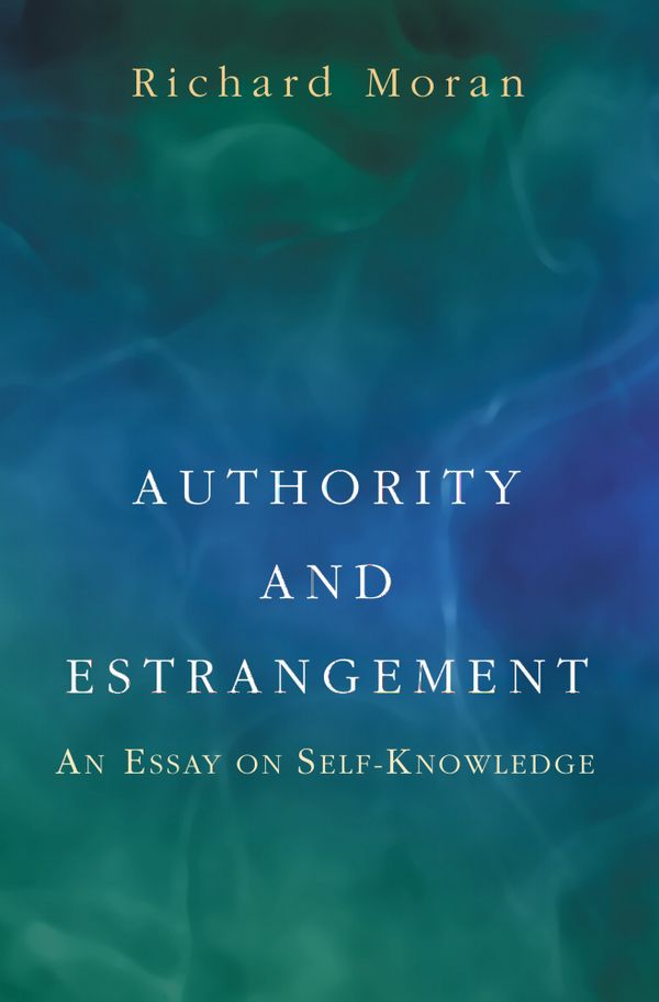 Authority and Estrangement: An Essay on Self-knowledge | 0:e upplagan