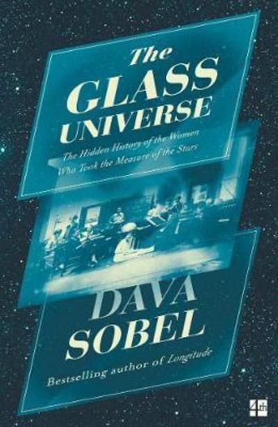 The Glass Universe: The Hidden History of the Women Who Took the Measure of | 0:e upplagan
