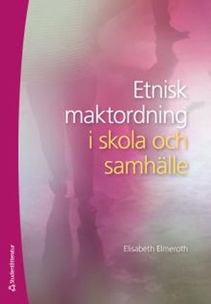 Etnisk maktordning i skola och samhälle |  2:e upplagan