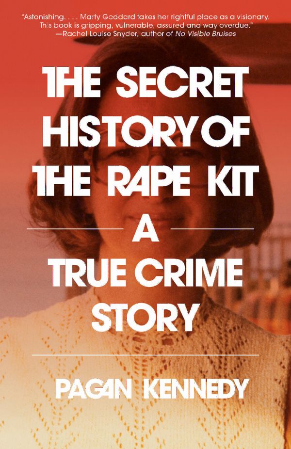 The Secret History of the Rape Kit | 0:e upplagan