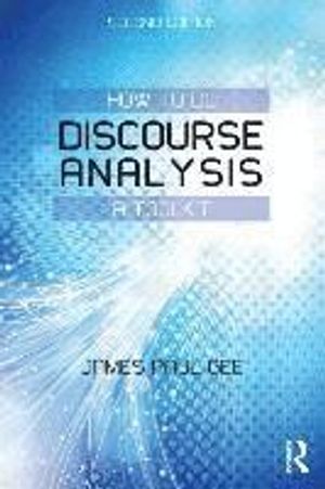 How to Do Discourse Analysis: A Toolkit |  2:e upplagan