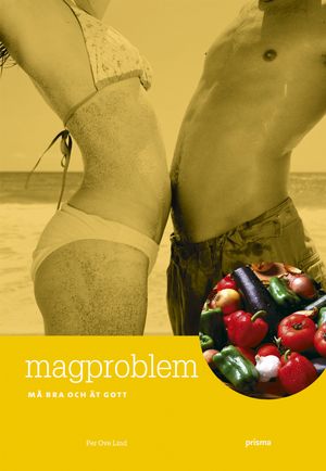 Magproblem : må bra och ät gott | 1:a upplagan