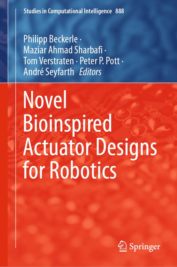 Novel Bioinspired Actuator Designs for Robotics | 1:a upplagan