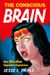 The Conscious Brain