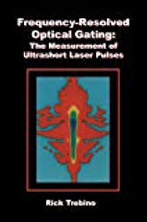 Frequency-Resolved Optical Gating: The Measurement of Ultrashort Laser Pulses