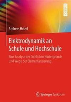 Elektrodynamik an Schule und Hochschule | 1:a upplagan