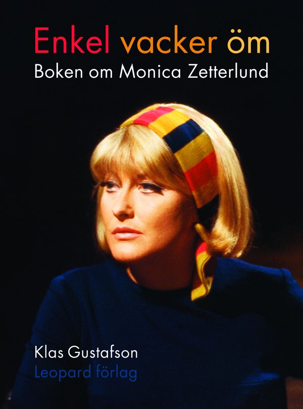 Enkel vacker öm : boken om Monica Zetterlund | 1:a upplagan