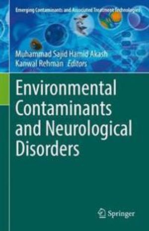 Environmental Contaminants and Neurological Disorders | 1:a upplagan