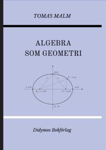 Algebra som geometri. Portfölj IV av Den första matematiken