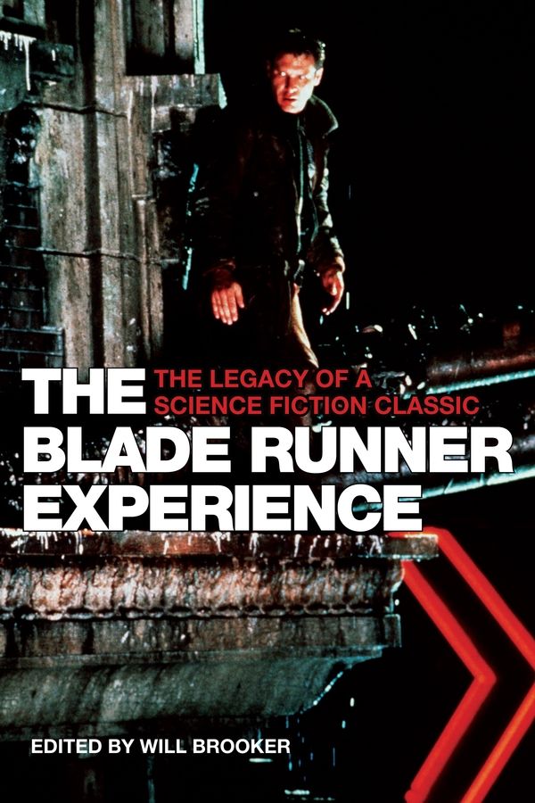 The Blade Runner Experience – The Legacy of a Science Fiction Classic | 0:e upplagan