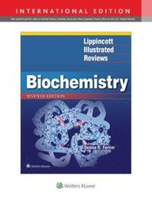 Lippincott Illustrated Reviews Biochemistry | 7:e upplagan