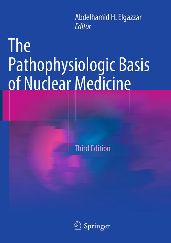 The Pathophysiologic Basis of Nuclear Medicine | 3:e upplagan