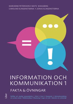 Information och kommunikation 1 Fakta och övningar | 1:a upplagan